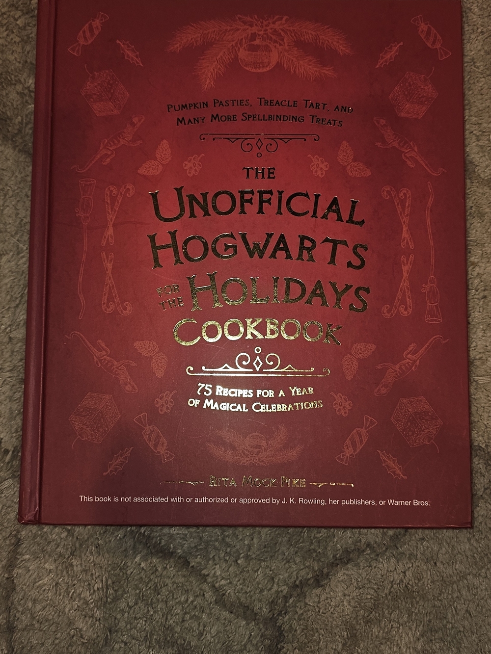 The Unofficial Hogwarts Holidays Cookbook - Red Edition
